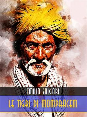 Cover of the book Le tigri di Mompracem by Emilio De Marchi