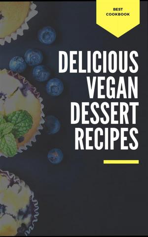 Book cover of Delicious Vegan Dessert Recipes