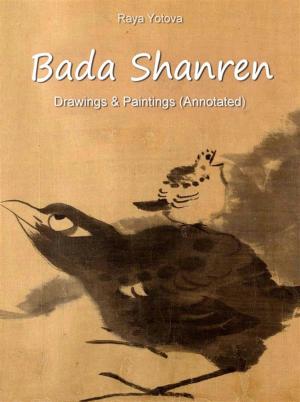 Cover of the book Bada Shanren: Drawings & Paintings (Annotated) by Raya Yotova