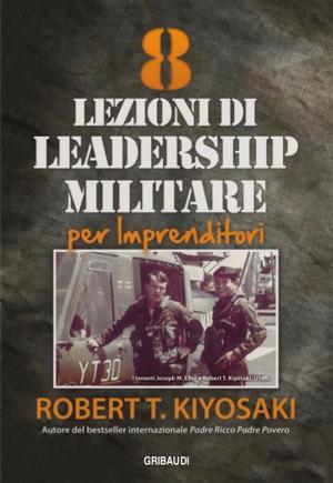 Cover of the book 8_Lezioni_di_leadership_militare_per_imprenditori by Bill Eddy LCSW Esq.