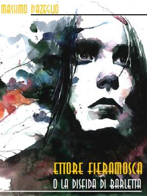 Book cover of Ettore Fieramosca o la disfida di Barletta