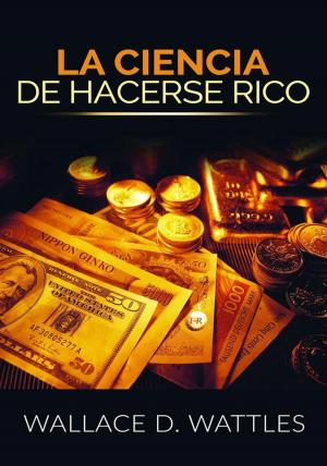Cover of the book La Ciencia de Hacerse Rico (Traducción: David De Angelis) by Janet Young