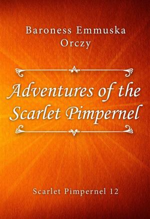 Book cover of Adventures of the Scarlet Pimpernel