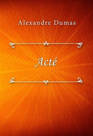 Cover of the book Acté by Alexandre Dumas