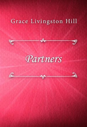 Cover of the book Partners by Grace Livingston Hill