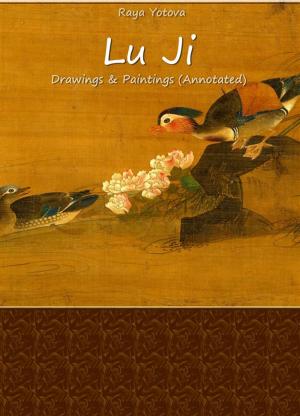 Cover of the book Lu Ji: Drawings & Paintings (Annotated) by Karina Nikolova