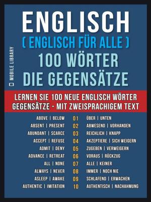Book cover of Englisch ( Englisch für Alle ) 100 Wörter - Die Gegensätze
