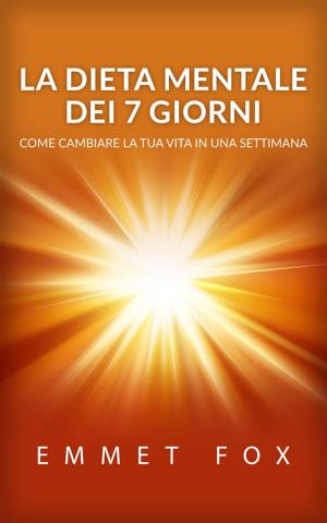 Cover of the book La Dieta mentale dei 7 giorni (tradotto) by Claude M. Bristol