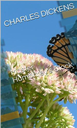 Cover of the book Master Humphrey's Clock by John Henderson