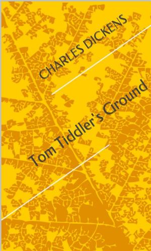 Cover of the book Tom Tiddler's Ground by Algernon Blackwood