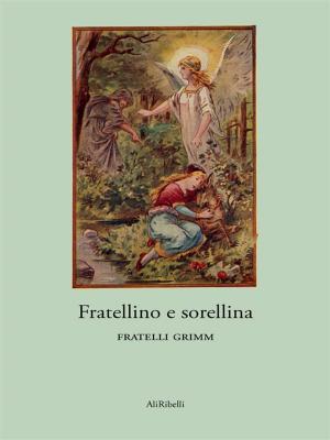 Cover of the book Fratellino e sorellina by Lewis Carroll