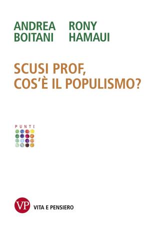 Cover of the book Scusi Prof, cos’è il populismo? by Andrea Rapaccini, Johnny Dotti