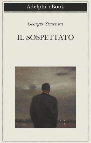 Cover of the book Il sospettato by Georges Simenon