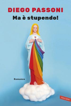 Cover of the book Ma è stupendo! by Miguel Ángel Almodóvar