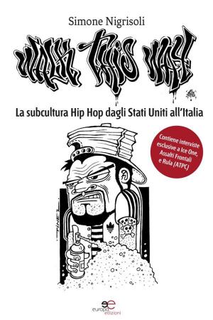 Cover of the book La subcultura Hip Hop dagli Stati Uniti all'Italia by Giuseppe Orrù