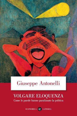 Cover of the book Volgare eloquenza by Antonio Pennacchi