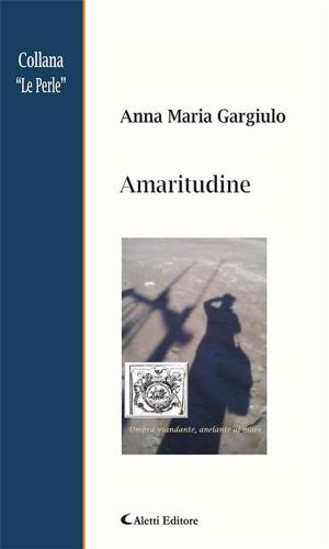 Cover of the book Amaritudine by Emilia Cipolla