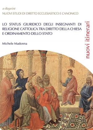 Book cover of Lo status giuridico degli insegnanti di religione cattolica tra diritto della Chiesa e ordinamento dello Stato