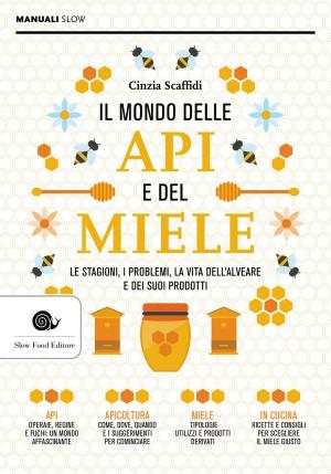 Cover of the book Il mondo delle api e del miele by SARAH D.TUCKER