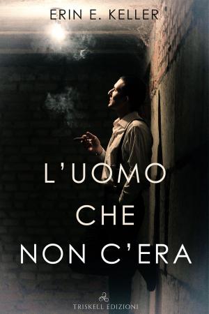 Cover of the book L'uomo che non c'era by Piper Vaughn, M. J. O'Shea