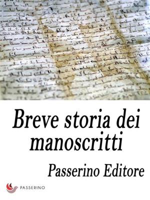 Cover of the book Breve storia dei manoscritti by Carmela Viggiano, Furio Panizzi