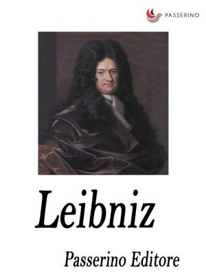 Cover of the book Leibniz by Passerino Editore
