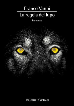 Cover of La regola del lupo