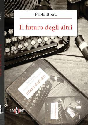 Cover of the book Il futuro degli altri by Giacomo Guizzi