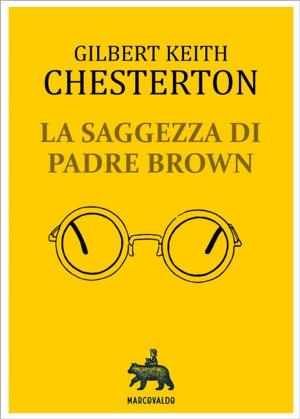 Cover of the book La saggezza di Padre Brown by Tony McFadden