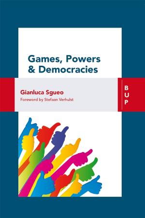 Cover of the book Games, Powers and Democracy by Franco Toffoletto, Paola Pucci