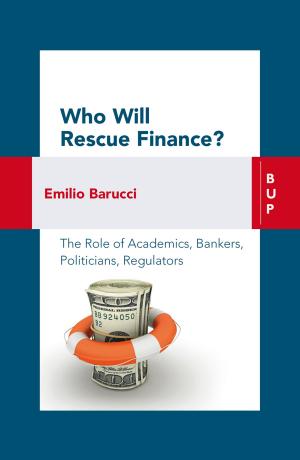 Cover of the book Who Will Rescue Finance? by Paola Varacca Capello, Nicola Misani