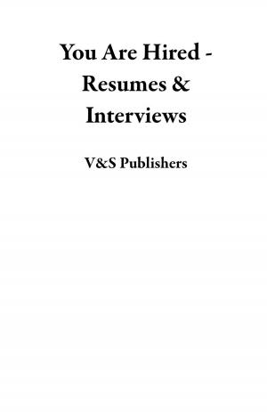 Cover of the book You Are Hired - Resumes & Interviews by EDITORIAL BOARD