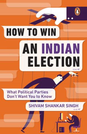 Cover of the book How to Win an Indian Election by Toru Dutt