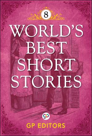 Cover of the book World's Best Short Stories 8 by Maurice W Brockwell, GP Editors