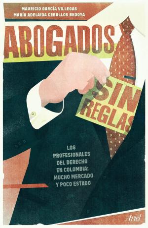 Cover of the book Abogados sin reglas by Rodrigo de la Calle