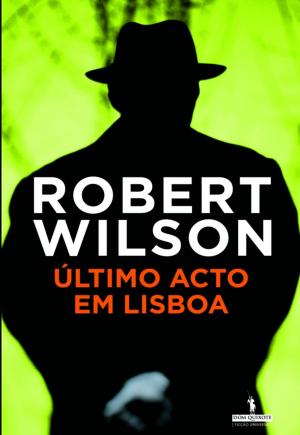 Cover of the book Último Acto em Lisboa by ANTÓNIO LOBO ANTUNES