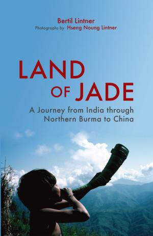 Cover of Land of Jade: A Journey from India through Northern Burma to China