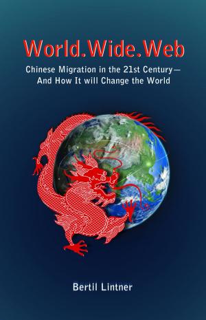 Cover of World.Wide.Web: Chinese Migration in the 21st Century—And How It Will Change the World