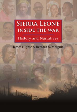 Cover of Sierra Leone: Inside the War - History and Narratives