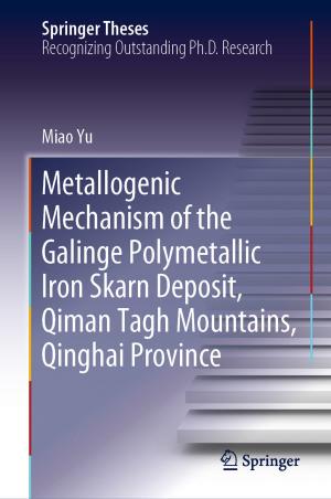 Cover of the book Metallogenic Mechanism of the Galinge Polymetallic Iron Skarn Deposit, Qiman Tagh Mountains, Qinghai Province by 