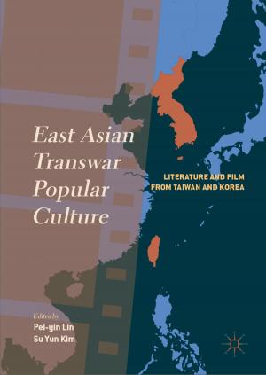 Cover of the book East Asian Transwar Popular Culture by Dejian Liu, Ronghuai Huang, Marek Wosinski
