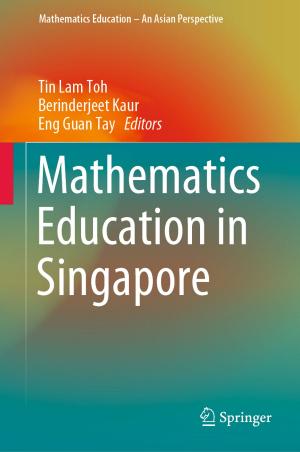 Cover of the book Mathematics Education in Singapore by Siti Salwa Alias, Ahmad Azmin Mohamad