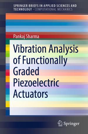 Cover of the book Vibration Analysis of Functionally Graded Piezoelectric Actuators by Yan Li