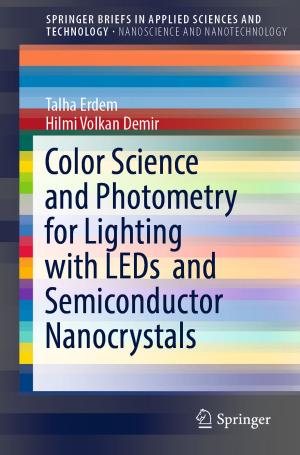 Cover of the book Color Science and Photometry for Lighting with LEDs and Semiconductor Nanocrystals by Toan Dinh, Nam-Trung Nguyen, Dzung Viet Dao