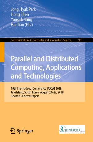 Cover of the book Parallel and Distributed Computing, Applications and Technologies by Asoke Kumar Datta, Sandeep Singh Solanki, Ranjan Sengupta, Soubhik Chakraborty, Kartik Mahto, Anirban Patranabis