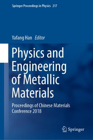 Cover of the book Physics and Engineering of Metallic Materials by Amita Kashyap, D. Bujamma, Naresh Babu M