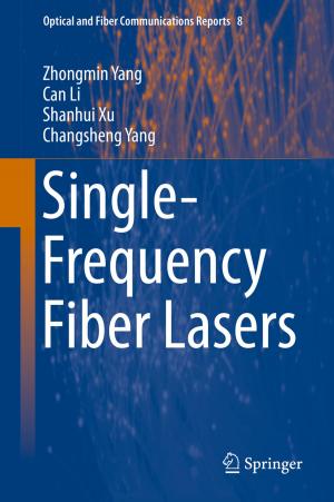 Cover of the book Single-Frequency Fiber Lasers by Crystal Jongen, Anton Clifford, Roxanne Bainbridge, Janya McCalman