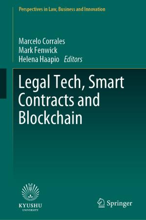 Cover of the book Legal Tech, Smart Contracts and Blockchain by Niladri Sekhar Dash, S. Arulmozi