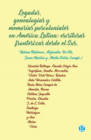 Book cover of Legados, genealogías y memorias poscoloniales en América Latina