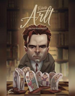 Cover of the book ¡Arltos personajes! by Ariel Saegh, Daniel Ezcurra, Fernando Comparato